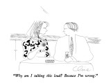 "Why am I talking this loud?  Because I'm wrong." - New Yorker Cartoon Premium Giclee Print by Richard Cline