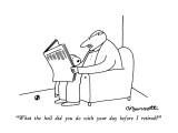 "What the hell did you do with your day before I retired?" - New Yorker Cartoon Premium Giclee Print by Charles Barsotti