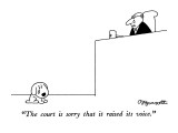 "The court is sorry that it raised its voice." - New Yorker Cartoon Premium Giclee Print by Charles Barsotti