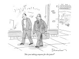 "Are you taking anyone for the pain?" - New Yorker Cartoon Premium Giclee Print by Danny Shanahan