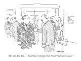 "Hi.  I'm, I'm, I'm . . . You'll have to forgive me, I'm terrible with nam…" - New Yorker Cartoon Premium Giclee Print by Robert Mankoff