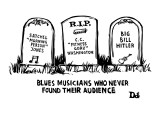 Blues Musicians Who Never Found Their Audience - New Yorker Cartoon Premium Giclee Print by Drew Dernavich