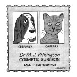 No Caption.Advertisement for cosmetic surgeon. There's a picture of a dog … - New Yorker Cartoon Premium Giclee Print by J.B. Handelsman