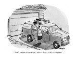 "Wait a minute—we don't have a house in the Hamptons." - New Yorker Cartoon Premium Giclee Print by C. Covert Darbyshire