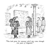 "You look great for someone who's just come through two years of litigatio…" - New Yorker Cartoon Premium Giclee Print by Edward Koren
