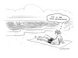 Man lying on beach, watching his wife drown, thinks to himself, 'She is so… - New Yorker Cartoon Premium Giclee Print by Nick Downes