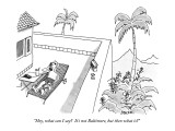 "Hey, what can I say?  It's not Baltimore, but then what is?" - New Yorker Cartoon Premium Giclee Print by Jack Ziegler