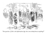 "One question: If this is the Information Age, how come nobody knows anyth…" - New Yorker Cartoon Premium Giclee Print by Robert Mankoff