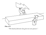 "The board of directors has given me new powers." - New Yorker Cartoon Premium Giclee Print by Charles Barsotti