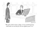 "My wife is about to have a baby, so I was wondering if you could make me …" - New Yorker Cartoon Premium Giclee Print by John Donohue