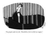 "You people make me sick.  Nonetheless, here's a little toe-tapper." - New Yorker Cartoon Premium Giclee Print by J.C. Duffy