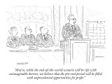"And so, while the end-of-the-world scenario will be rife with unimaginabl…" - New Yorker Cartoon Premium Giclee Print by Robert Mankoff