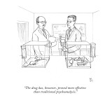 "The drug has, however, proved more effective than traditional psychoanaly…" - New Yorker Cartoon Premium Giclee Print by Paul Noth