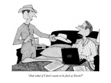 "And what if I don't want to be Jack or Ennis?" - New Yorker Cartoon Premium Giclee Print by William Haefeli