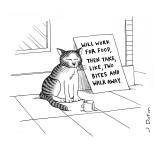 Cat on street with sign that reads "Will work for food, then take like, tw…" - New Yorker Cartoon Premium Giclee Print by Joe Dator