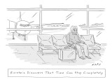 Einstein Discovers That Time Can Stop Completely': he waits in an airport… - New Yorker Cartoon Premium Giclee Print by Kim Warp