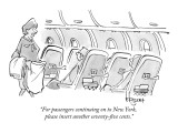 "For passengers continuing on to New York, please insert another seventy-f…" - New Yorker Cartoon Premium Giclee Print by John Klossner