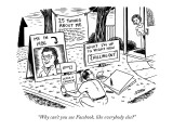 "Why can't you use Facebook, like everybody else?" - New Yorker Cartoon Premium Giclee Print by Ward Sutton