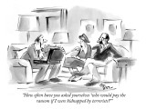 "How often have you asked yourselves 'who would pay the ransom if I were k…" - New Yorker Cartoon Premium Giclee Print by Lee Lorenz