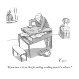 "If you have a better idea for making a talking piano I'm all ears." - New Yorker Cartoon Premium Giclee Print by Zachary Kanin