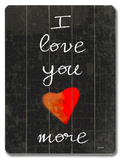 I love you more Wood Sign