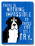 Nothing Impossible Wood Sign by Ginger Oliphant