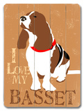 I Love My Basset Wood Sign