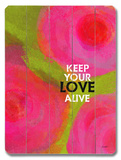 Keep Your Love Wood Sign