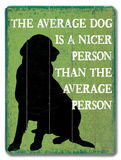 The average dog Wood Sign
