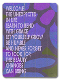 Welcome the unexpected in life Wood Sign