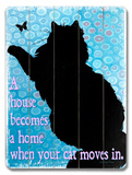 Cat moves in Wood Sign