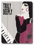 Truly Deeply Wood Sign