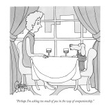 "Perhaps I'm asking too much of you in the way of companionship." - New Yorker Cartoon Premium Giclee Print by Gahan Wilson