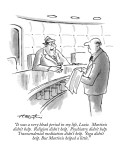 "It was a very bleak period in my life, Louie.  Martinis didn't help.  Rel…" - New Yorker Cartoon Premium Giclee Print by Henry Martin