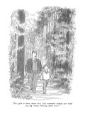 "It's good to know about trees.  Just remember nobody ever made any big mo…" - New Yorker Cartoon Premium Giclee Print by Charles Saxon