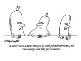 "It doesn't have a damn thing to do with political correctness, pal.  I'm …" - New Yorker Cartoon Premium Giclee Print by Charles Barsotti