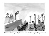 "We'd now like to open the floor to shorter speeches disguised as question…" - New Yorker Cartoon Premium Giclee Print by Steve Macone