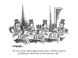 "In view of our equal-opportunity stance, all those in favor of adding an …" - New Yorker Cartoon Premium Giclee Print by Henry Martin