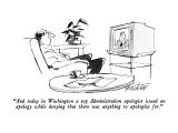 "And today in Washington a top Administration apologist issued an  apology…" - New Yorker Cartoon Premium Giclee Print by Mischa Richter