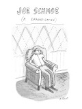 Joe Schmoe: A Dramatization - New Yorker Cartoon Premium Giclee Print by Roz Chast