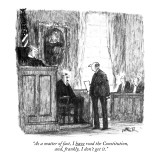 "As a matter of fact, I have read the Constitution,  and, frankly, I don't…" - New Yorker Cartoon Premium Giclee Print by Robert Weber
