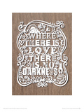 Where There Is Love There Is No Darkness Giclee Print by Julene Harrison