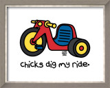 Chicks Dig My Ride Pósters por Todd Goldman