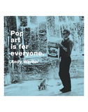 Pop Art is for Everyone Kunstdrucke von Billy Name