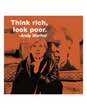Think Rich, Look Poor Prints by Billy Name
