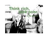 Understatement|Think Rich, Look Poor Kunstdrucke von Billy Name