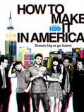 How to Make It in America Masterdruck