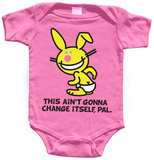 Infant: Happy Bunny - This Ain't Gonna Change Itself T-Shirts