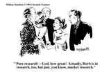 "'Pure research'—God, how great!  Actually, Herb is in research, too, but …" - Cartoon Premium Giclee Print by William Hamilton