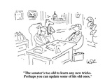 "The senator's too old to learn any new tricks.  Perhaps you can update so…" - Cartoon Premium Giclee Print by Arnie Levin